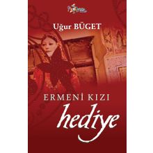 ERMENI KIZI HEDIYE - UĞUR BÜGET