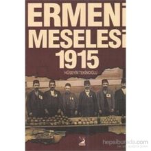Ermeni Meselesi 1915 - Hüseyin Tekinoğlu
