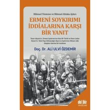 Ermeni Soykırımı İddialarına Karşı Bir Yanıt Akıl Fikir Yayınları