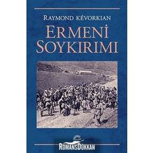 Ermeni Soykırımı - Raymond Kevorkian