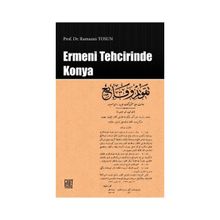 Ermeni Tehcirinde Konya - Ramazan Tosun