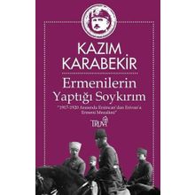 Ermenilerin Yaptığı Soykırım - Kazım Karabekir