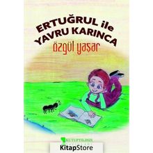 Ertuğrul İle Yavru Karınca / Özgül Yaşar / Kutup Yıldızı Yayınları