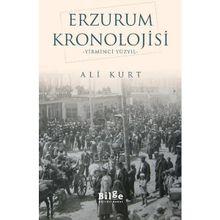 Erzurum Kronolojisi - Yirminci Yüzyıl - Ali Kurt