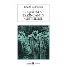 Erzurum ve Erzincan'ın Kurtuluşu (Cep Boy) - Kazım Karabekir