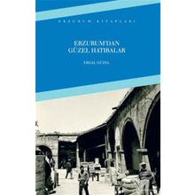 Erzurumdan Güzel Hatıralar - Erdal Güzel
