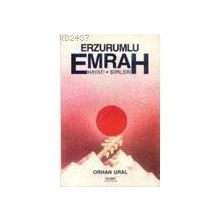 ERZURUMLU EMRAH HAYATI ŞİİRLERİ ÖZGÜR - ORHAN URAL