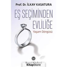 Eş Seçiminden Evliliğe - İlkay Kasatura