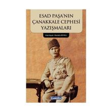 Esad Paşa’nın Çanakkale Cephesi Yazışmaları - yard doc mustafa biyikli