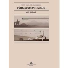 Esaslı Bir Yaklaşımla Türk Edebiyatı Tarihi Ali Budak Metin