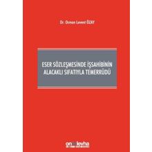 Eser Sözleşmesinde İş Sahibinin Alacaklı Sıfatıyla Temerrüdü - Osman Levent Özay