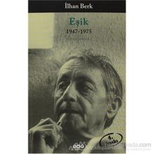EŞIK 1947-1975 TOPLU ŞIIRLER I - İLHAN BERK
