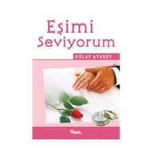 EŞİMİ SEVIYORUM - GÜLAY ATASOY