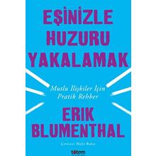 Eşinizle Huzuru Yakalamak - Erik Blumenthal