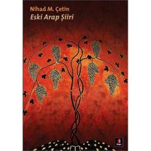 ESKI ARAP ŞİİRİ - NIHAD M. ÇETİN