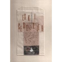ESKI CESETLER - GÖKSEL BEKMEZCI