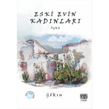 Eski Evin Kadınları - Göksu