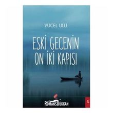 Eski Gecenin On İki Kapısı - Yücel Ulu
