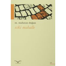 Eski Mahalle - M. Mahzun Doğan