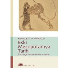 ESKI MEZOPOTAMYA TARIHI BAŞLANGIÇTAN PERSLERE KADAR - KEMALETTIN KÖROĞLU
