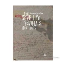 Eski Sevgiliye Yazılmış Mektuplar - Tezcan Topal