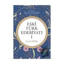 Eski Türk Edebiyatı 1 12 15. Yıl Nobel Akademik Yayıncılık