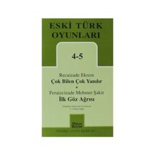 ESKI TÜRK OYUNLARI 4-5 - FERAIZCIZADE MEHMET ŞAKIR;RECAIZADE EKREM