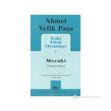 Eski Türk Oyunları 7 Meraki - Ahmet Vefik Paşa