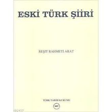 Eski Türk Şiiri - Reşit Rahmeti Arat