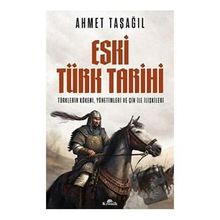 Eski Türk Tarihi Ahmet Taşağıl