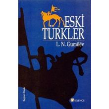 ESKI TÜRKLER - LEV NIKOLOYEVIÇ GUMILEV