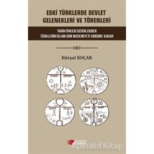 Eski Türklerde Devlet Gelenekleri Ve Törenleri Kürşat Koçak