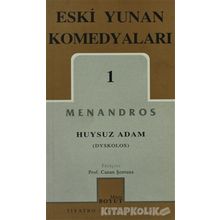 ESKI YUNAN KOMEDYALARI 1 HUYSUZ ADAM - MNANDROS