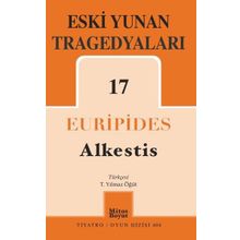 Eski Yunan Tragedyaları 17: Alkestis - Euripides