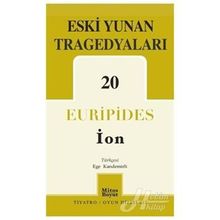 Eski Yunan Tragedyaları 20 - İon - Euripides