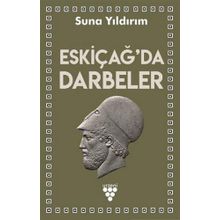 Eskiçağ'da Darbeler - Suna Yıldırım