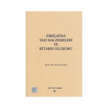 Eskiçağda Yazı Malzemeleri ve Kitabın Oluşumu - Nuray Yıldız
