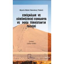 Eskiçağlar ve Günümüzdeki Cungarya ve Doğu Türkistan'ın Tasviri - Buçurin Nikita Yakovleviç