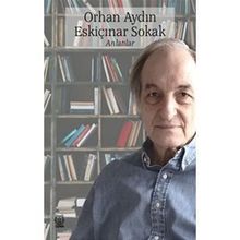 Eskiçınar Sokak - Orhan Aydın