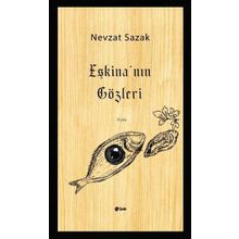 Eşkina'nın Gözleri - Nevzat Sazak