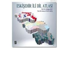 Eskişehir İli Dil Atlası - Erdoğan Boz Semra Günay Aktaş