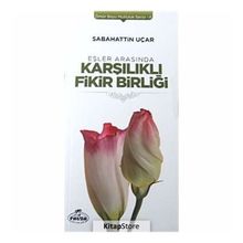 Eşler Arasında Karşılıklı Fikir Birliği - Sabahattin Uçar