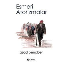 Esmeri Aforizmalar - Azad Penaber
