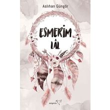 Esmerim - Lal - Aslıhan Güngör