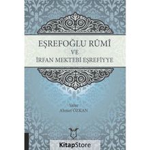Eşrefoğlu Rûmî ve İrfan Mektebi Eşrefiyye - Ahmet Özkan