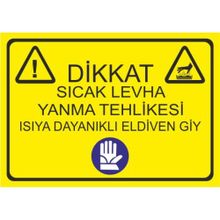 Este Uyarı Levhaları Dikkat Sıcak Levha Yanma Tehlikesi Isıya Dayanıklı Eldiven Giy 25x35 cm Uyarı Levhası