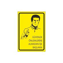 Este Uyarı Levhaları Güvenlik Önlemlerini Almadan İşe Başlama 25x35 cm Uyarı Levhası