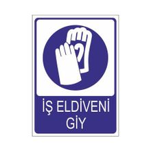 Este Uyarı Levhaları İş Eldiveni Giy 25x35 cm Uyarı Levhası