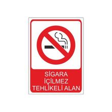 Este Uyarı Levhaları Sigara İçilmez Tehlikeli Alan 25x35 cm Uyarı Levhası