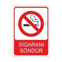 Este Uyarı Levhaları Sigaranı Söndür 25x35 cm Uyarı Levhası